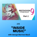 Inside Music: Beethoven's 9th Symphony, Part 1