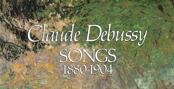 Claude Debussy Songs, 1880-1904
