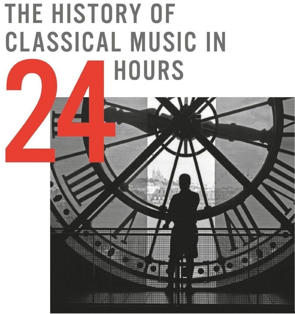 The History of Classical Music in 24 Hours