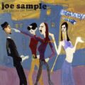 Joe Sample, Old places Old faces