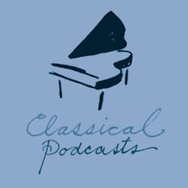 Classical Podcasts