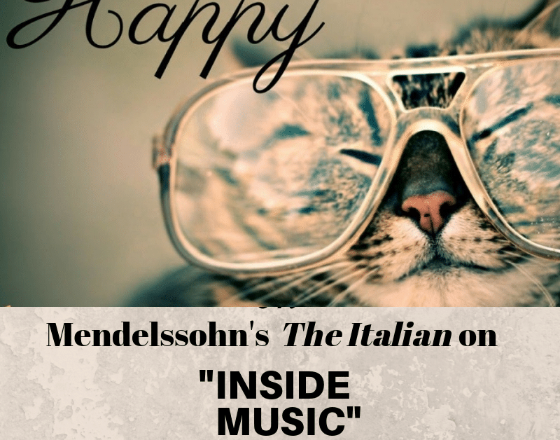 Happy Classical Music, Inside Music: Mendelssohn's the Italian