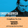Inside Music: Shostakovich Under Stalin's Shadow Symphony No.5