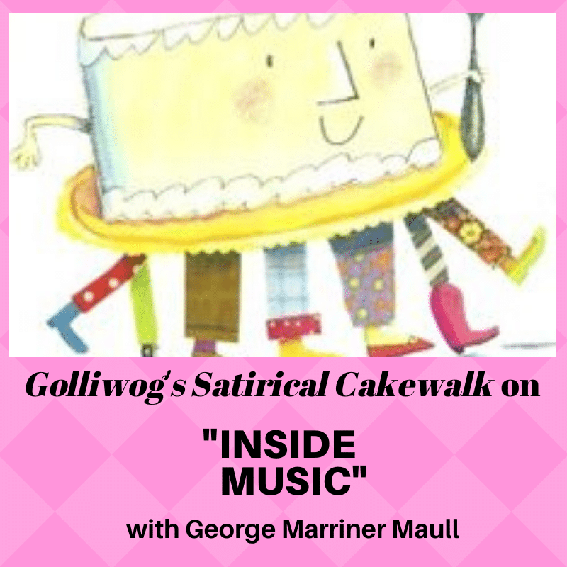 Inside Music: Golliwog's Satirical Cakewalk