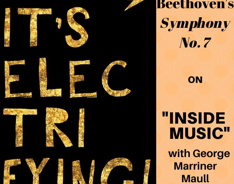Inside Music: Beethoven's Symphony No. 7