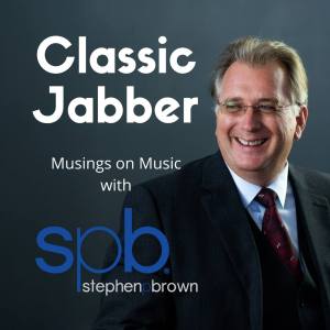 Classic Jabber Musings on Music with spb, Stephen Brown