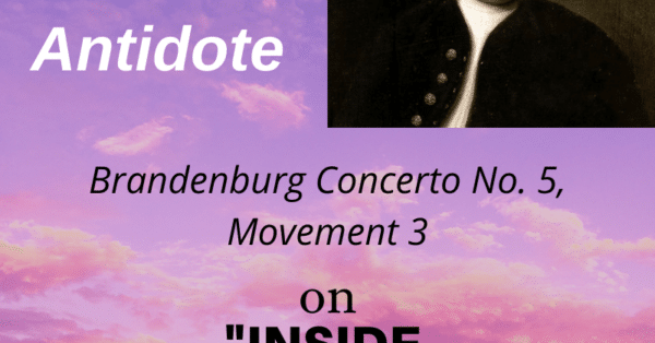 Inside Music: Bach's Antidote, Brandenburg Concerto No. 5, Movement 3