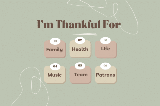 George Marriner Maull Blog entitled Gratitude: I'm Thankful for my family, health, life, music, team and patrons.