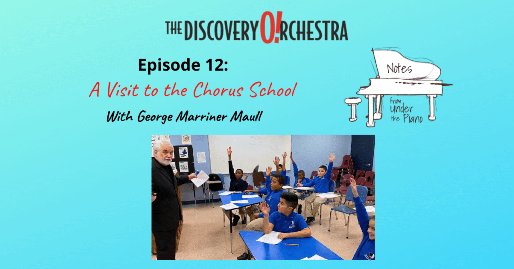 Video Podcast - Notes from Under the Piano Episode 12, A Visit to the Chorus School