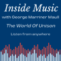 Inside Music radio show episode: The World of Unison; listen from anywhere on WWFM The Classical Network
