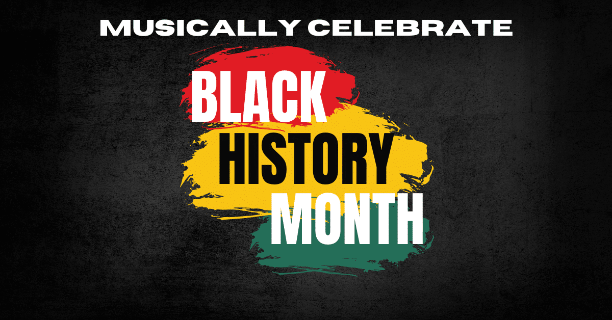 Musically Celebrate Black History Month