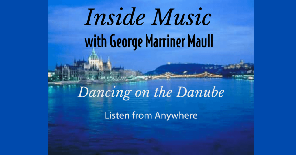 Inside Music Radio Show Image for Dancing on the Danube. Stream from anywhere.