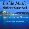 Inside Music Radio Show Image for Dancing on the Danube. Stream from anywhere.