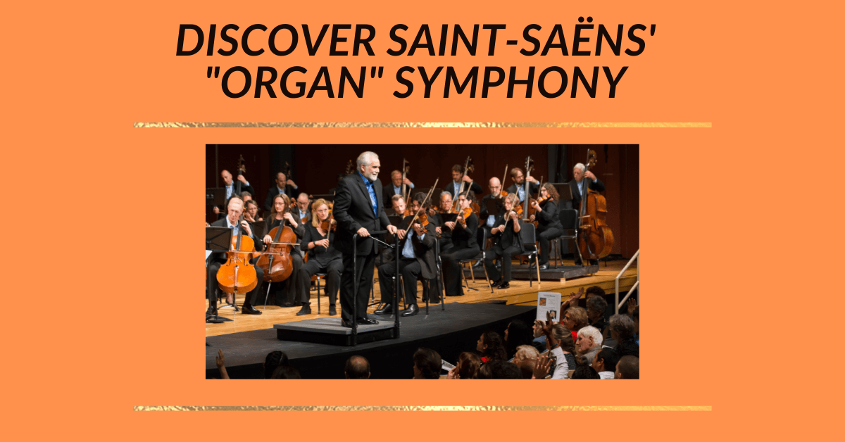 Discover Saint-Saëns’ Organ Symphony with image of Maestro Maull and the orchestra