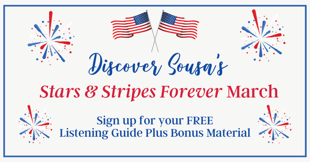 Discover Sousa's Stars & Stripes Forever March. Sign up for your free listening guide plus bonus material.
