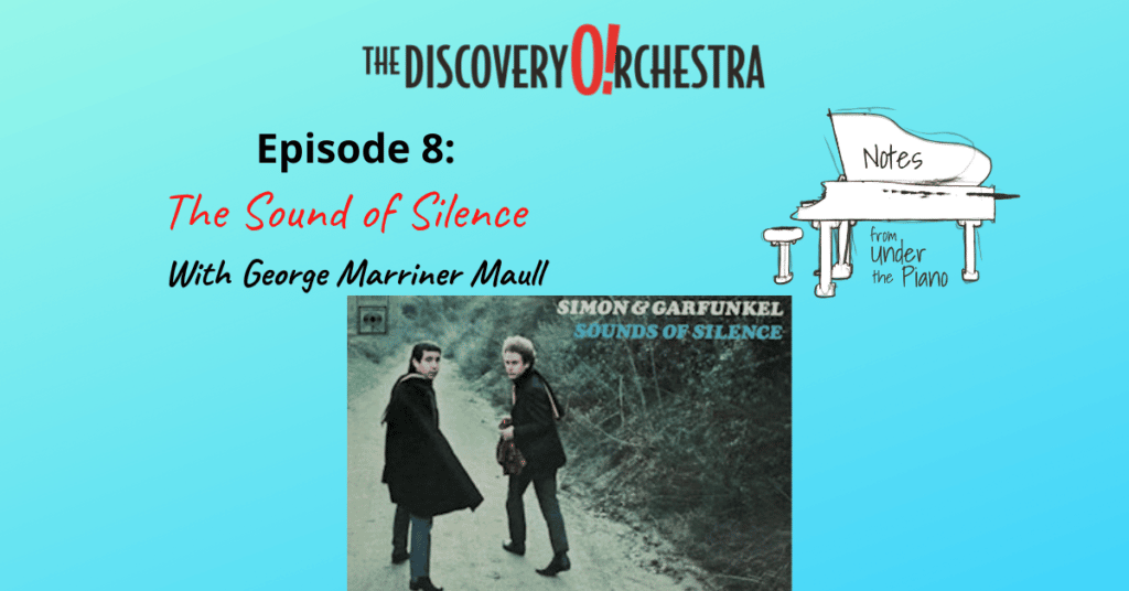 Notes from Under the Piano Episode 8: The Sound of Silence image