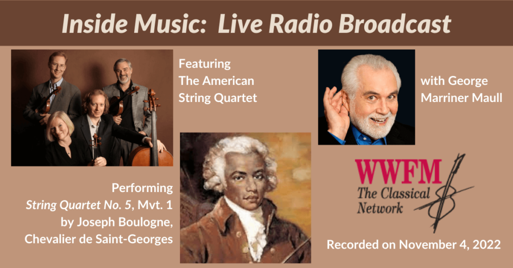 Recorded Event featuring the American String Quartet and Maestro Maull exploring Chevalier
