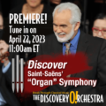 Discover Saint-Saëns’ “Organ” Symphony, an aural journey through the Finale of French composer Camille Saint-Saëns’ tour de force Symphony No. 3, will have its television premiere on Saturday, April 22, 2023 at 11:00am, on The WNET Group’s ALL ARTS channel.
