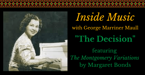 Inside Music Episode featuring Margaret Bond's "The Montgomery Variations".