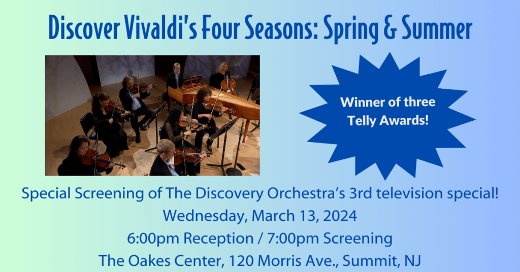 Screening of Discover Vivaldi's Four Seasons Spring & Summer on Wednesday, March 13, 2024 at The Oakes Center in Summit, NJ.