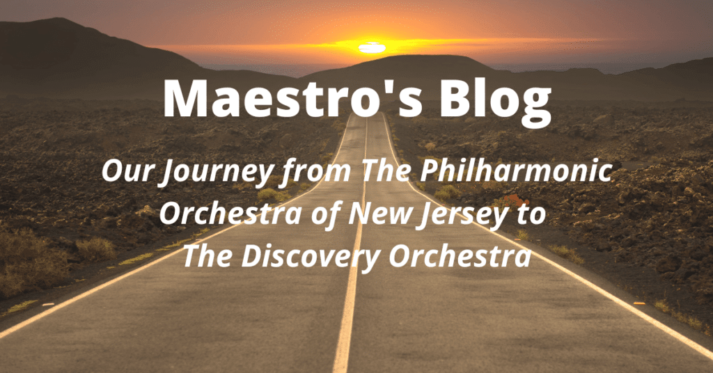 A funny thing happened on the way to the… Our journey from The Philharmonic Orchestra of New Jersey to The Discovery Orchestra