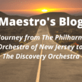 A funny thing happened on the way to the… Our journey from The Philharmonic Orchestra of New Jersey to The Discovery Orchestra