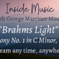 New Inside Music episode "Brahms Light" on wwfm.org