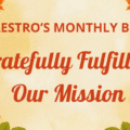 Maestro's Monthly Blog: Gratefully Fulfilling Our Mission