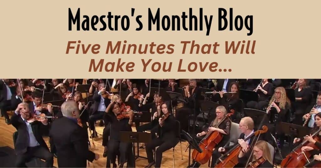 Maestro's Monthly Blog "5 Minutes To Make You Love...."