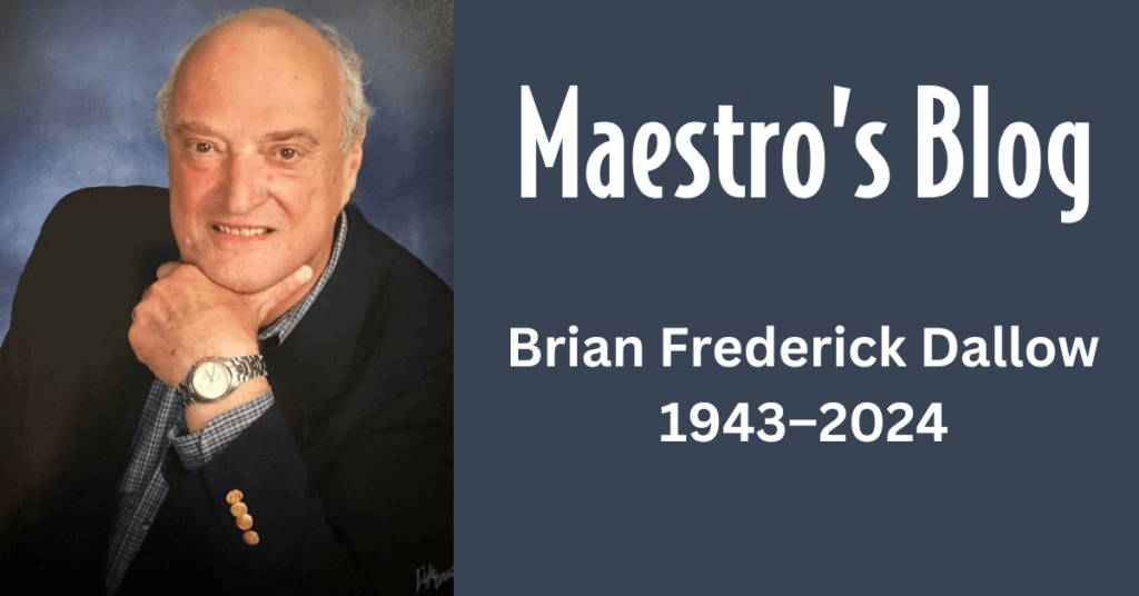 Maestro's Blog: Brian Dallow 1943-2024