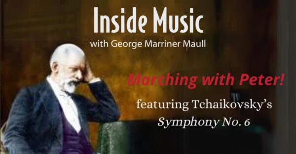 Inside Music radio show on WWFM.org. This episode features Tchaikovsky's Symphony No. 6.