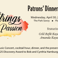 Patrons' Dinner Gala 2025: Strings of Passion. Wednesday, April 30, 2025. Featuring award-winning classical guitarist Celil Refik Kaya and violinist Amanda Braud Kaya. Discovery Music Concert, cocktail hour, dinner, and the presentation of the 2025 Discovery Award to Bob and Cynthia Hamburger!