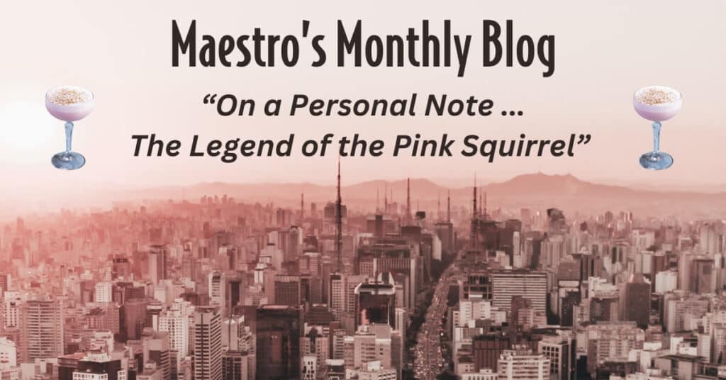 picture of the NYC skyline and the pink squirrel cocktail for this month's blog entilted: On a Personal Note ...The Legend of the Pink Squirrel