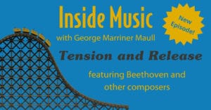 New episode of "Inside Music" on wwfm.org on Saturday 9/14/2024 at 7:30pm. This episode is entitled "Tension and Release".