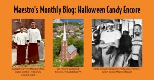 Maestro's Blog: Halloween Candy Encore. There are 3 pictures: George Marriner Maull and his older brother, Frederick Howard Maull, on a June Sunday morning in 1960. They’re standing in the churchyard of St. Peter’s Episcopal Church (also pictured separately) at 3rd and Pine Streets in Philadelphia, which opened its doors for services in 1761. Last photo was taken at the school’s 1956 Annual Halloween Party. On the far left in that picture, we have someone in a voodoo mask of sorts, playing a very small drum. Next to him is “Mr. Clean” in his traditional arms-folded pose. The third choirboy has covered his entire countenance with a wig. And finally, on the far right, we have a stereotypical pipe-smoking “hip” guy of the 1950’s.