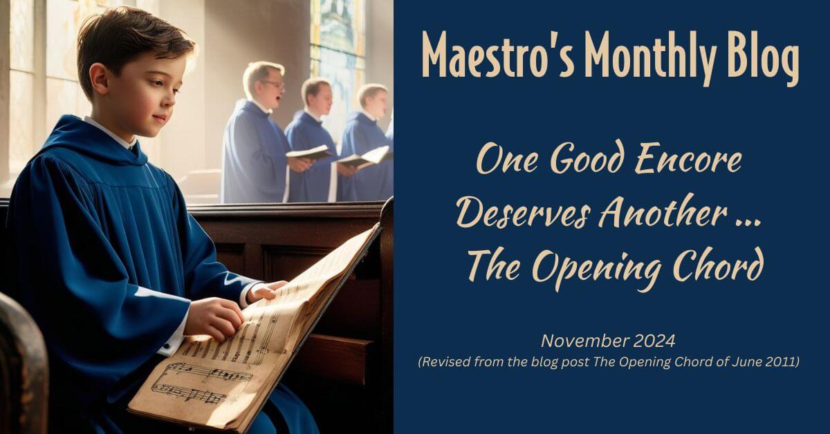 Maestro's Monthly Blog - One Good Encore Deserves Another...The Opening Chord. Picture of a choir boy reading music, sitting in a pew.