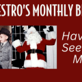 Maestro's Monthly Blog entitled "Have You Seen This Man" which refers to two side-by-side pictures. In the one picture is Maestro Maull and his brother Howard as children with Santa. The other picture is Maestro Maull as an adult dressed as Santa.