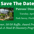 Save The Date for our next Patrons' Dinner Gala at The Park Savoy in Florham Park NJ on Tuesday, April 7, 2026