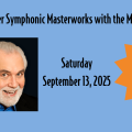 Save the Date for Discovery Symphonic Masterworks with the Maestro on September 20, 2025