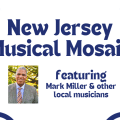 New Jersey Musical Mosaic featuring Mark Miller and other local musicians. Image has a picture of Mark Miller and cool looking mosaic like graphics using different colors of blue and yellow.